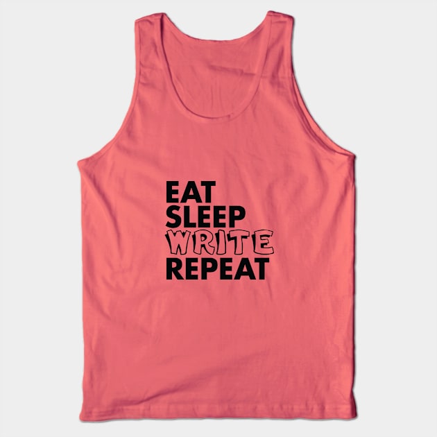 Eat, sleep - write - repeat Tank Top by Urshrt